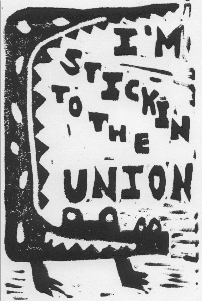 Linocut Crocodile Captionated 'I'm Stickin' To The Union'