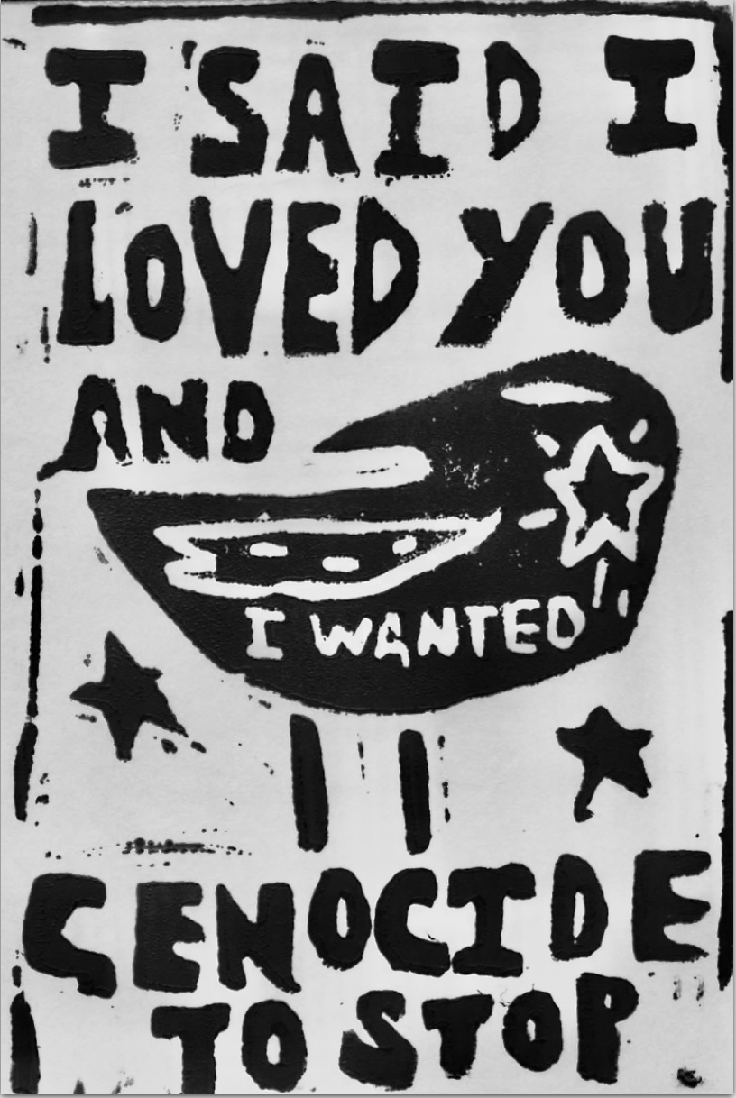 Linocut Bird Captionated 'I Said I Loved You And I Wanted Genocide To Stop'